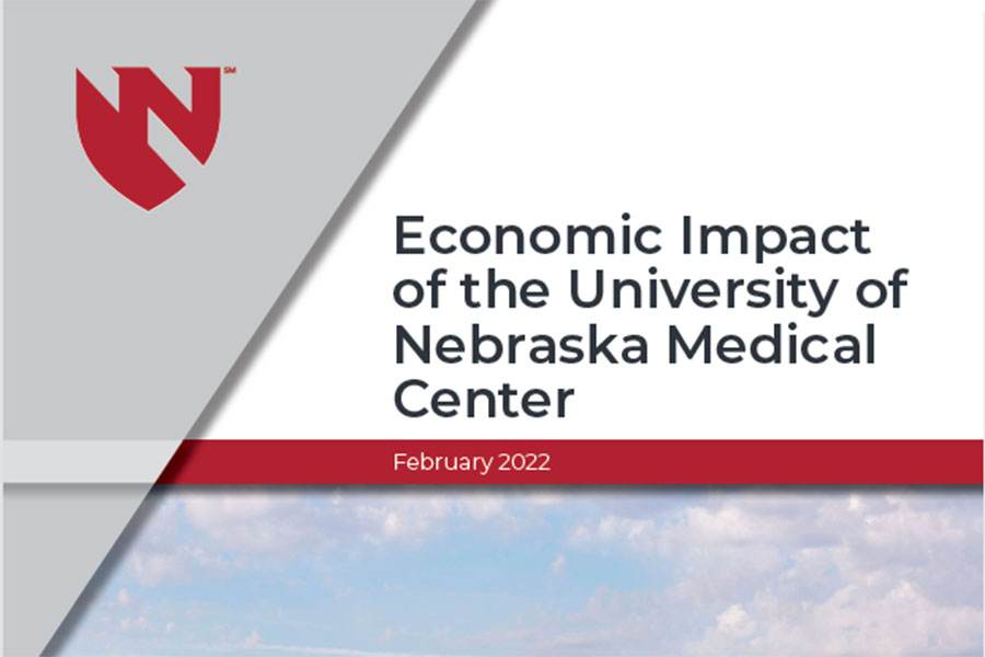 Report on the Economic Impact of the University of Nebraska Medical Center, February 2022