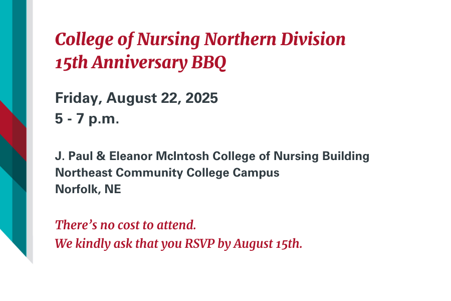 August 22nd, 5 - 7 p.m., College of Nursing Northern Division 15th Anniversary BBQ