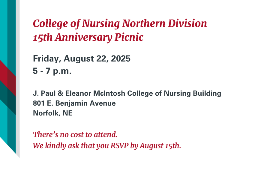 August 22nd, 5 - 7 p.m., College of Nursing Northern Division 15th Anniversary Picnic