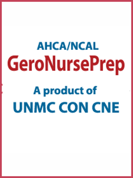 AHCA/NCAL Gero Nurse Prep (GNP) | A product of UNMC CON CNE 
