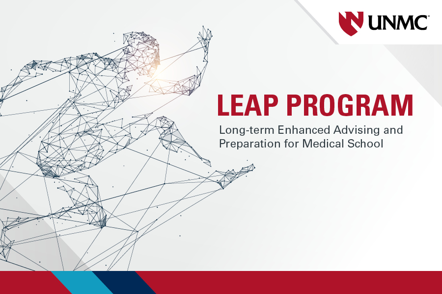 Graphic of a figure leaping forward with the text "LEAP PROGRAM: Long-term Enhanced Advising and Preparation for Medical School" with the UNMC logo.
