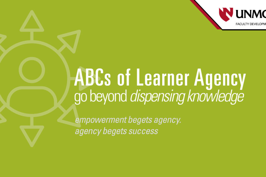 ABCs of Learner Agency: Go beyond dispensing knowledge
