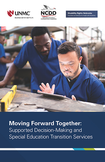 brochure cover - Moving Forward Together: Supported Decision-Making and Special Education Transition Services