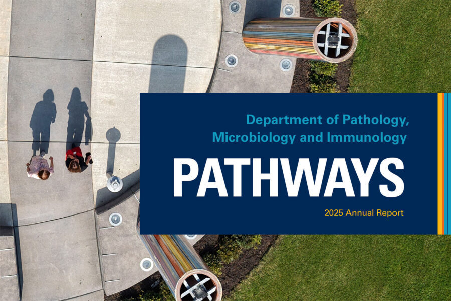 Front cover for the annual report of the UNMC Department of Pathology, Microbiology and Immunology, featuring an aerial view of two people walking with the words Department of Pathology, Microbiology and Immunology PATHWAYS 2025 Annual Report