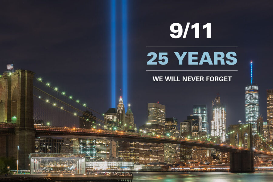 Image on the New York Skyline at night with two beams of light shooting upward where the World Trade Center used to be, with the words 9/11: 25 Years: We Will Never Forget set off to the right