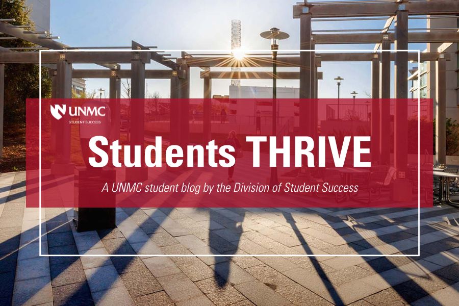 Image of UNMC campus with text "Students THRIVE: A UNMC blog by the Division of Student Success"